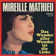 7"MATHIEU, Mireille · Das Wunder aller Wunder ist die Liebe (RAR 1970)