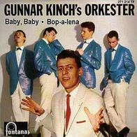 Gunnar Kinch - Baby, Baby / Bop-a-lena - 7" - Fontana (D)
