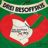 7"Drei Besoffskis · Ein schöner weisser Po (RAR 1970)