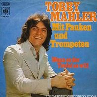 7"MAHLER, Tobby · Mit Pauken und Trompeten (Promo RAR 1973)
