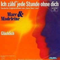 7"MARC&MADELEINE · Ich zähl jede Stunde ohne dich (CV RAR 1983)