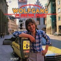7"WOLFGANG · In uns´rer Stadt (RAR 1978)