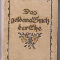 Das goldene Buch der Ehe, von Reinhold Gerling 1919
