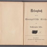 Gesangbuch für die Evangelische Kirche im Großherzotum Hessen von 1892