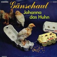 7"GÄNSEHAUT · Johanna das Huhn (RAR 1983)
