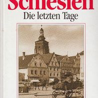 Herbert Hupka – Meine Heimat Schlesien -- Die letzten Tage Weltbild gebun