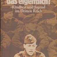 Max von der Grün – Wie war das eigentlich? Kindheit und Jugend im Dritten Reich –Bert
