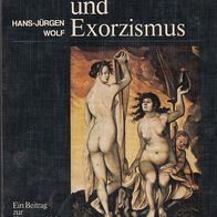 Hans-Jürgen Wolf – Hexenwahn und Exorzismus Historia gebunden