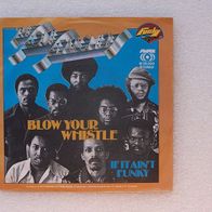 The Soul Searchers - Blow Your Whistle / If It Ain´t Funky, Single - Sussex 1974 * **