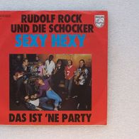 Rudolf Rock Und Seine Schocker - Sexy Hexy / Das Ist ´Ne Party, Single - Philips ´76*