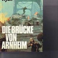 Cornelius Ryan: Die Brücke von Arnheim