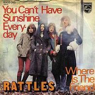 7" Rattles: You Can´t Have Sunshine Everyday