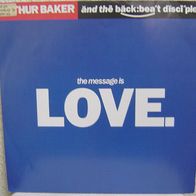 12" Arthur Baker And The Backbeat Disciples - The Message Is Love