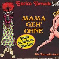 7"TORNADO, Enrico · Mama geh ohne (CV RAR 1979)