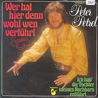 s 7" * * PETER PETREL * * Wer hat hier denn wohl wen verführt * * TOP HIT 1978