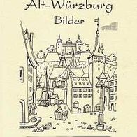 Würzburg - Alt-Würzburg Bilder 1880 - 1970