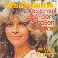 S 7" * * LENA Valaitis * * DA KOMMT José ... * * 1976 * *