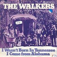 s 7" * * Walkers * * I wasn´t BORN IN Tennessee * * SELTEN !! * *