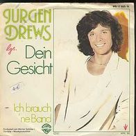S 7" * * JÜRGEN DREWS * * Dein Gesicht * * 1980 * *