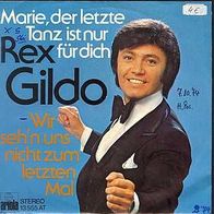 s 7" * * REX GILDO * * Marie, der letzte Tanz ist nur für dich * * TOP TEN 1974