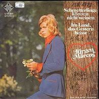 S 7" * * JÜRGEN MARCUS * * Schmetterlinge können nicht weinen * * TOP TEN 1973