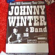 Johnny Winter - Tourposter –Good Will Germany Tour 2006