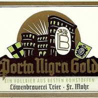 ALT ! Bieretikett "Porta Nigra Gold" Löwenbrauerei / Mohr † 1993 Trier Rheinland-Pf.