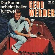 7"WERNER, Gerd · Die Sonne scheint heller für zwei (RAR 1972)