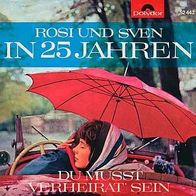7"ROSI UND SVEN · In 25 Jahren (RAR 1965)