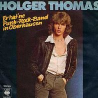 7"THOMAS, Holger · Er hat ´ne Punk-Rock-Band in Oberhausen (Promo 1978)
