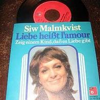 Siw Malmkvist - 7" Liebe heißt l´amour - ´73 BASF- mint - rar !