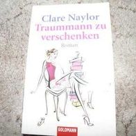 Liebesroman "Traummann zu verschenken" von Clare Naylor