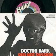 DOCTOR DARK 7“ Single RED HOT Passion von 1976