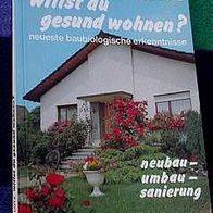 Willst du gesund wohnen? von K.E. Lotz, 3. Auflage 1978