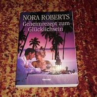Nora Roberts - Geheimrezept zum Glücklichsein