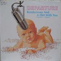 12" Departure - Rendezvous And A Flirt With You (Banktransfer=10% Rabatt)