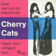 7"CHERRY CATS · Hasch mich vernasch mich (RAR 1965)