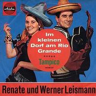 7"LEISMANN, Renate&Werner · Im kleinen Dorf am Rio Grande (RAR 1969)