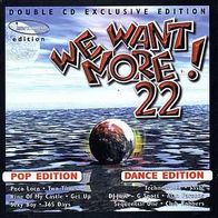 Doppel CD * WE Want More! 22