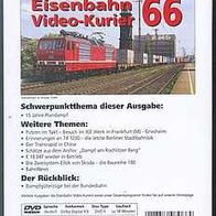 Eisenbahn Video Kurier 66 * * vergriffen - keine Neu-Auflage ! * * DVD