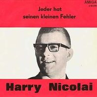 7"NICOLAI, Harry · Jeder hat seinen kleinen Fehler (RAR 1968)