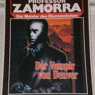 Professor Zamorra (Bastei) Nr. 664 * Der Vampir von Denver* ROBERT LAMONT