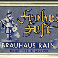 ALT ! Bieretikett "FROHES FEST" Brauhaus † 1994 Rain am Lech Lkr. Donau-Ries Schwaben