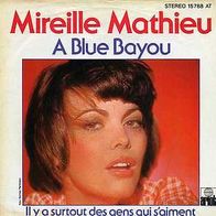 7"MATHIEU, Mireille · A Blue Bayou (CV RAR 1978)