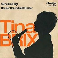 7"BRIX, Tina · Wer einmal lügt (RAR 1966)