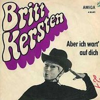 7"KERSTEN, Britt · Aber ich wart auf dich (RAR 1968)