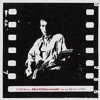 Alex Chilton - Live im Loft, Berlin 1990 (Limit. Ed.200)