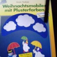 Bastelheft "Weihnachtsmobiles mit Plusterfarben", m. orig. Vorlagen, Neu