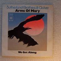 Sutherland Brothers & Quiver - Arms Of Mary / We Get Along, Single - CBS 1976