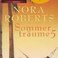 Nora Roberts – Sommerträume 5 - 2 Romane –Ein Kuss zum Dessert + Ein Mann für alle Si